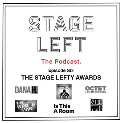 Episode 6: The Stage Lefty Awards