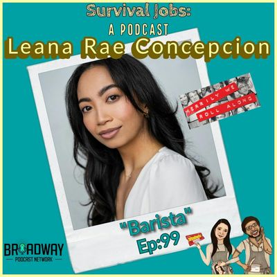 Episode 99 |  Leana Rae Concepcion : "Barista"