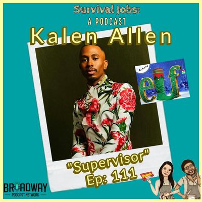 Episode 111 | Kalen Allen: "Supervisor"