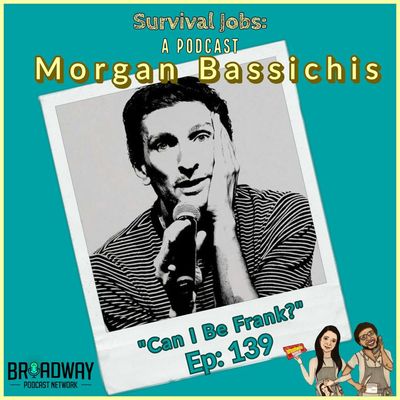 Episode 138 | Morgan Bassichis: "Can I Be Frank?"