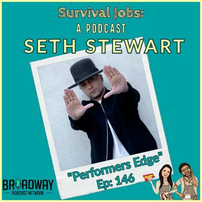 Episode 146 | Seth Stewart: "Performer's Edge"
