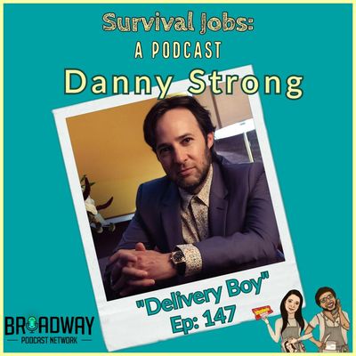 Episode 147 | Danny Strong: "Delivery Boy"