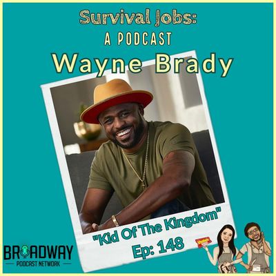 Episode 148 | Wayne Brady: "Kid of the Kingdom"