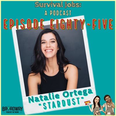 Episode 85 | Natalie Ortega: "Stardust"