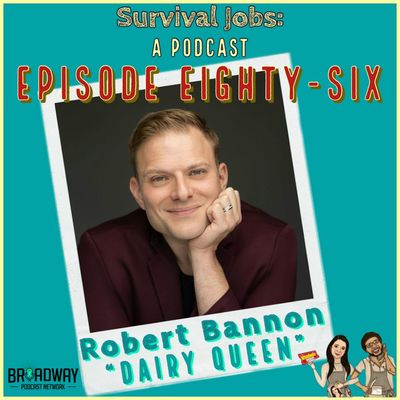 Episode 86 | Robert Bannon: "Dairy Queen"