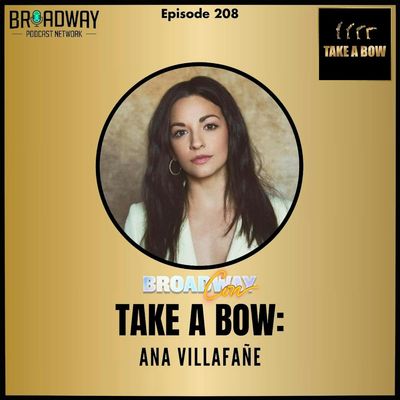 #209 - Ana Villafañe LIVE at BroadwayCon