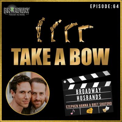 #64 - Broadway Husbands, Stephen Hanna and Bret Shuford