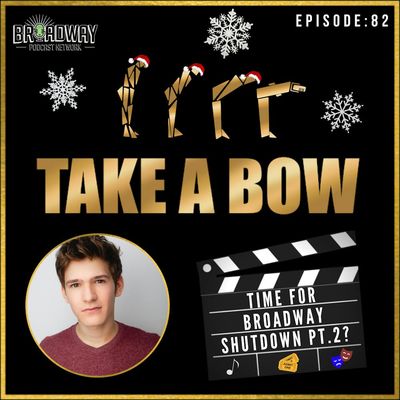 #83 - Time for Broadway Shutdown pt.2?