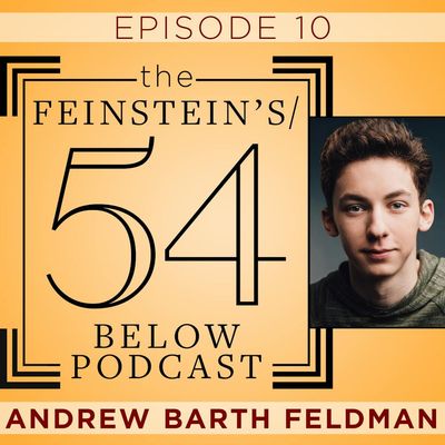 Episode 10: ANDREW BARTH FELDMAN