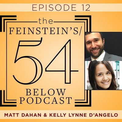 Episode 12: MATT DAHAN & KELLY LYNNE D'ANGELO