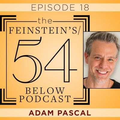 Episode 18:  ADAM PASCAL
