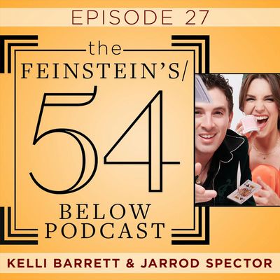 Episode 27: KELLI BARRETT & JARROD SPECTOR