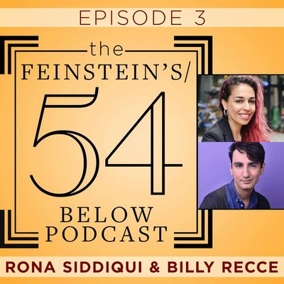 Episode 3: RONA SIDDIQUI & BILLY RECCE