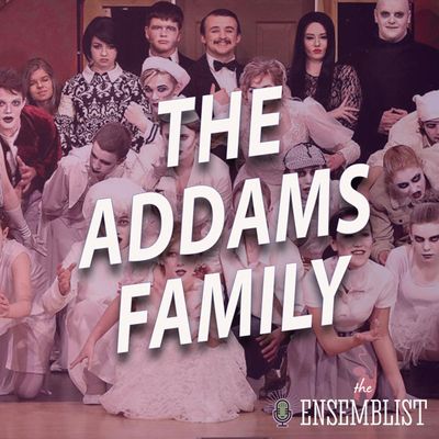 #473 - The Addams Family (Student Productions, feat. Jim Hoare)