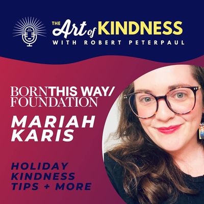 Holiday Kindness Tips with Born This Way Foundation's Mariah Karis