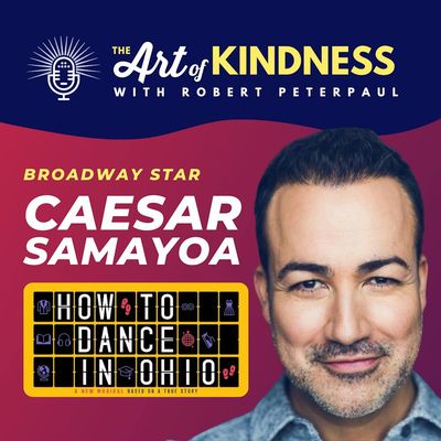 Broadway's Caesar Samayoa (How to Dance in Ohio): "Be Your Truest Self"