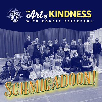 Schmigadoon! the Musical Cast & Crew Share Kindness Tips & Backstage Joy