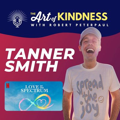 Netflix's Love on the Spectrum Star Tanner Smith & Mom Nicci Spread Kindness Everywhere