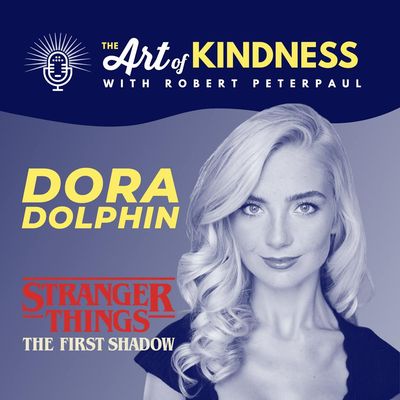 Stranger Things Star Dora Dolphin: Kindness is Key (to the Upside Down)