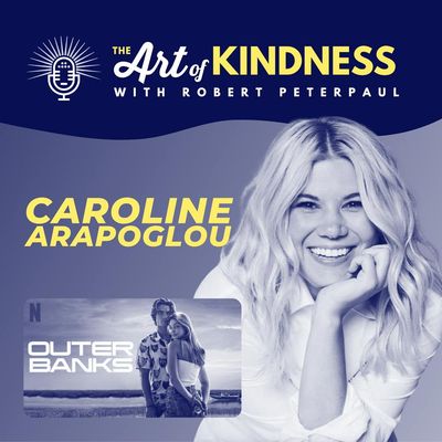 The Kindness You Don't See Onscreen with Outer Banks Star Caroline Arapoglou