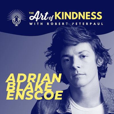Kindness Bandit Adrian Blake Enscoe (Dickinson): Let the World Surprise You