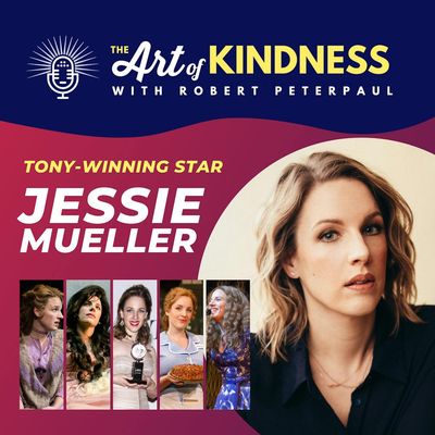 Tony Winner Jessie Mueller (Broadway's Beautiful, Waitress): "Kindness is a living, breathing thing"