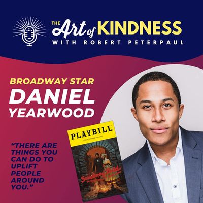 Broadway's Daniel Yearwood (Sweeney Todd, Hamilton): Kindness is Hopeful