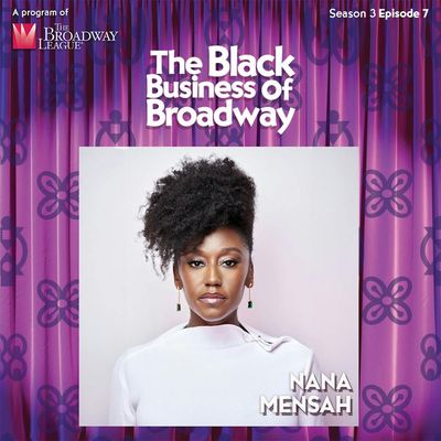 #38 Braiding the Stories of Black Hair on Broadway: Nana Mensah
