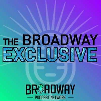 The Broadway Exclusive