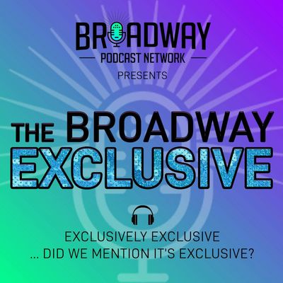 The Broadway Exclusive