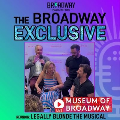 Legally Blonde the Musical - Original Broadway Cast Reunion (Live from the Museum of Broadway)
