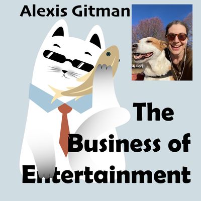 Alexis Gitman |  The Business of Entertainment | Ep. 1