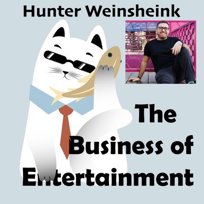 Hunter Weinsheink |  The Business of Entertainment | Ep. 3