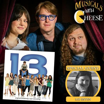 #210 - 13 the Musical (feat. Liz Esten)