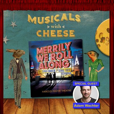 #29:  "Merrily We Roll Along" (feat. Adam Wachter)