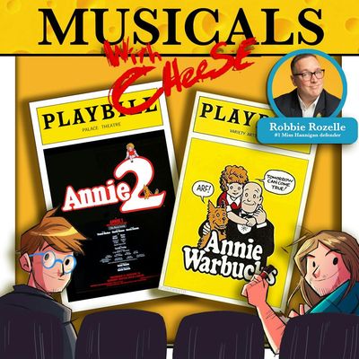 #299.1 - Annie 2: Miss Hannigan's Revenge | Annie Warbucks (feat. Robbie Rozelle)