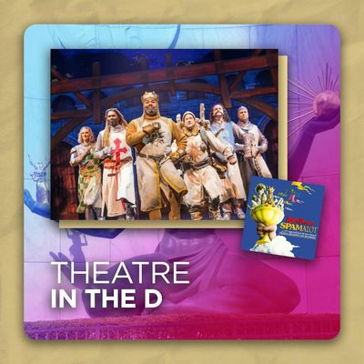 BONUS: Spamalot | Theater in the D
