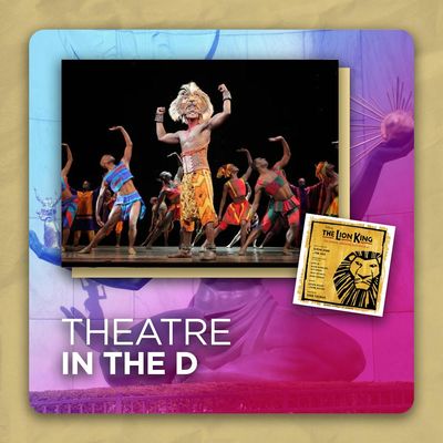BONUS: The Lion King | Theatre in the D