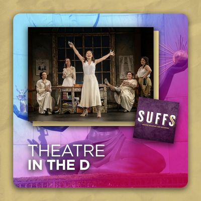 BONUS: Suffs | Theatre in the D