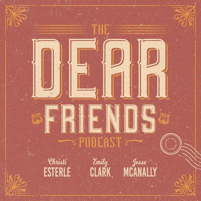Dear Friends Podcast (Trailer)
