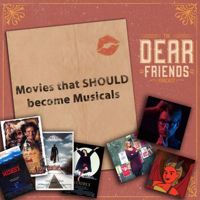 Movies that SHOULD be Musicals