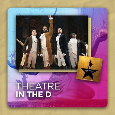 BONUS: Hamilton | Theatre in the D