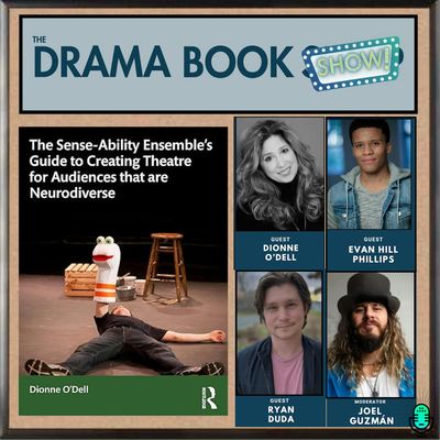 Creating Theatre for Audiences that are Neurodiverse- with Dionne O'Dell