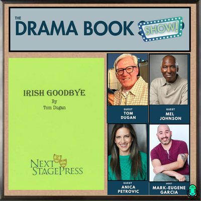 Irish Goodbye - with Tom Dugan, Mel Johnson, and Anica Petrovic