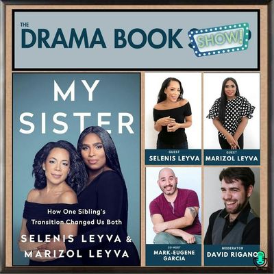 My Sister: How One Sibling's Transition Changed Us Both with Selenis Leyva and Marizol Leyva 