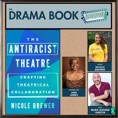 The Antiracist Theatre with Nicole Brewer and Ann James