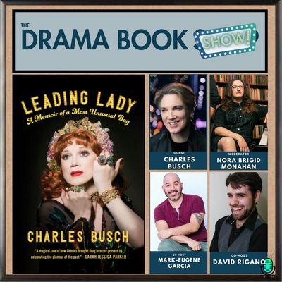 Leading Lady: A Memoir Of A Most Unusual Boy with Charles Busch and Nora Brigid Monahan.