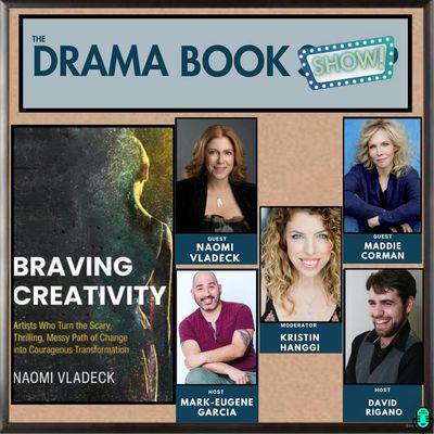Braving Creativity with Maddie Corman, Naomi Vladeck, and Kristin Hanggi