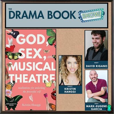 God, Sex, and Musical Theatre with Kristin Hanggi