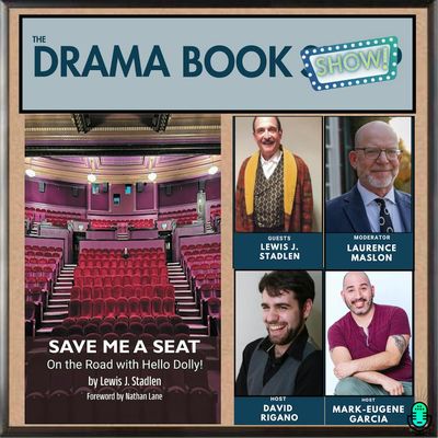 Save Me a Seat – On the Road with Hello Dolly! - with Lewis J. Stadlen
